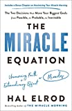 The Miracle Equation: The Two Decisions That Move Your Biggest Goals from Possible, to Probable, to Inevitable