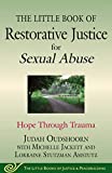 The Little Book of Restorative Justice for Sexual Abuse: Hope through Trauma (Justice and Peacebuilding)