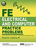 PPI FE Electrical and Computer Practice Problems  Comprehensive Practice for the FE Electrical and Computer Fundamentals of Engineering Exam