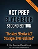 ACT Prep Black Book: The Most Effective ACT Strategies Ever Published