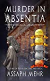 Murder In Absentia: Urban Fantasy in Ancient Rome (Stories of Togas, Daggers, and Magic Book 1)