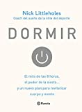 Dormir: El mito de las 8 horas, el poder de la siesta... y un nuevo plan para revitalizar cuerpo y mente (Prácticos) (Spanish Edition)