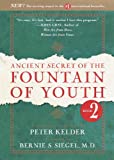 Ancient Secret of the Fountain of Youth, Book 2: A companion to the book by Peter Kelder