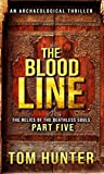 The Blood Line: An Archaeological Thriller: The Relics of the Deathless Souls, part 5