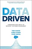 Data Driven: Harnessing Data and AI to Reinvent Customer Engagement