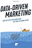Data-Driven Marketing: How the best B2B marketers use data to grow faster