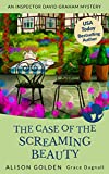 The Case of the Screaming Beauty (Inspector David Graham Mysteries Book 1)