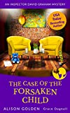 The Case of the Forsaken Child (Inspector David Graham Mysteries Book 7)