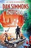 Endymion (Los cantos de Hyperion 3): Los cantos de Hyperion (Vo. III) Edición actualizada (Spanish Edition)