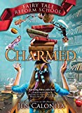 Charmed (Fairy Tale Reform School Book 2)
