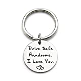 XGAKWD Drive Safe Keychain Handsome I Love You Gift for Husband Boyfriend Him, Car Driver Trucker Keychain Gifts