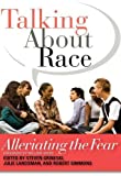Talking About Race: Alleviating the Fear