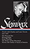 John Steinbeck: Travels with Charley and Later Novels 1947-1962: The Wayward Bus / Burning Bright / Sweet Thursday / The Winter of Our Discontent (Library of America)