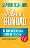 El poder de la bondad: 30 días para mejorar cualquier relación / The Kindness Challenge (Spanish Edition)