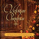 Victorian Christmas: A Traditional Victorian Instrumental Holiday Cele by Craig Duncan