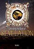 Unlocking the Book of Revelation (The Original Revelation Series 13)