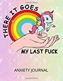 Anxiety Journal: Funny Unicorn Self Care Journal for Adults, Anxiety Self Help Journal for Men and Women, Anti Anxiety, Depression and Stress