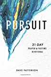 Pursuit: 21-Day Prayer and Fasting Devotional