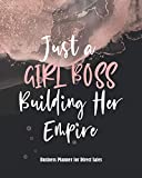 Business Planner for Direct Sales: Weekly Business Planner and Organizer for Network Marketing, MLM and Direct Selling, Undated (Just a Girl Boss Building Her Empire - Rose Gold & Black)