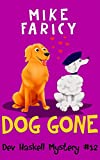 Dog Gone (Dev Haskell Private Investigator Book 12) (Dev Haskell - Private Investigator)