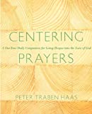 Centering Prayers: A One-Year Daily Companion for Going Deeper into the Love of God