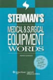 Stedman's Medical & Surgical Equipment Words (Stedman's Word Book Series)