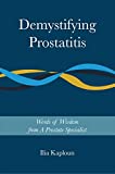 Demystifying Prostatitis: Words of Wisdom from A Prostate Specialist