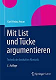 Mit List und Tücke argumentieren: Technik der boshaften Rhetorik (German Edition)