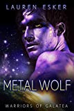 Metal Wolf (Warriors of Galatea Book 1)