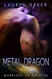 Metal Dragon (Warriors of Galatea Book 2)