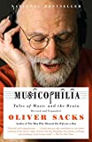 Musicophilia: Tales of Music and the Brain, Revised and Expanded Edition