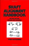 Shaft Alignment Handbook, Second Edition (Mechanical Engineering)