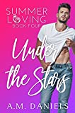 Under the Stars: Summer Loving Book Four (A standalone romcom)