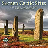 Sacred Celtic Sites 2022 Wall Calendar: And Other Places of Power in Britain and Ireland