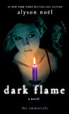 Dark Flame: A Novel (The Immortals Book 4)