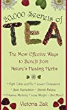 20,000 Secrets of Tea: The Most Effective Ways to Benefit from Nature's Healing Herbs