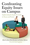 Confronting Equity Issues on Campus: Implementing the Equity Scorecard in Theory and Practice