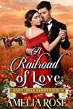 A Railroad of Love: Inspirational Western Bride Romance (Daisy Creek Brides Book 14)