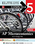 5 Steps to a 5: AP Microeconomics 2022 Elite Student Edition (5 Steps To A 5 AP Microeconomics & Macroeconomics Elite)