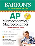 AP Microeconomics/Macroeconomics with 4 Practice Tests (Barron's Ap Microeconomics/Macroeconomics)