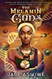 The Melanin Gods: Discover the Power of Melanin Along with the Ancient Orishas of Yoruba Tradition