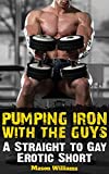 Pumping Iron with the Guys: A Straight to Gay MMM Erotic Short (Getting Dirty with the Guys)