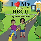 I Love My Future HBCU: Teaching Children About Historically Black Colleges & Universities