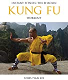 Instant Fitness: The Shaolin Kung Fu Workout (Instant Health The Shaolin Qigong Workou)