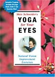 Meir Schneider's Yoga for Your Eyes: Nutural Vision Improvement Exercises