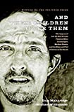 And Their Children After Them: The Legacy of Let Us Now Praise Famous Men: James Agee, Walker Evans, and the Rise and Fall of Cotton in the South