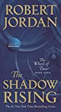 The Shadow Rising: Book Four of 'The Wheel of Time'