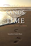 Footsteps Through the Sands of Time: Past Life Dramas Present Life Lessons
