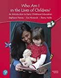 Who Am I in the Lives of Children? An Introduction to Early Childhood Education, with Revel -- Access Card Package (What's New in Early Childhood Education)