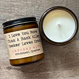 I Love You More Than A Back Alley Hooker Loves Crack Infused With Withdrawal Symptoms | Premium Soy Candle | The Malicious Mermaid | Jar Candle | Made in USA | Snarky Candles | Scented Candles